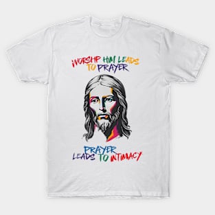 Divine Revelation: Worship Him Leads to Prayer T-Shirt